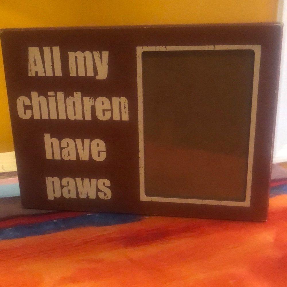 All My Children Have Paws! Frame for dog parents!
